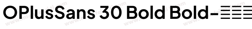 OPlusSans 30 Bold Bold字体转换